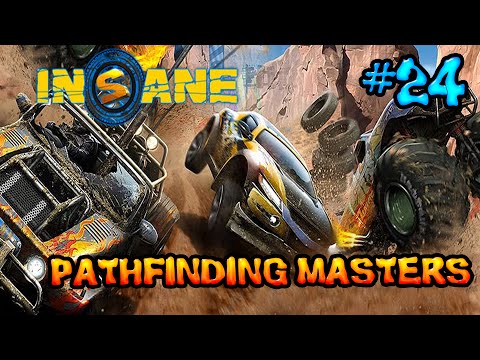 Insane 2: Part 24 - Pathfinding Masters