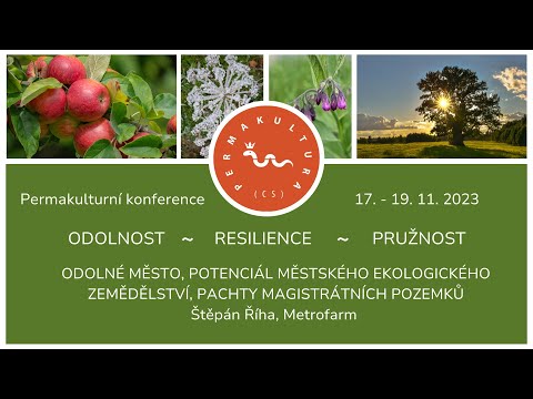 , title : 'Odolné město a pěstování v komunitní zahradě - Štěpán Říha na Permakulturní konferenci 2023 ODOLNOST'