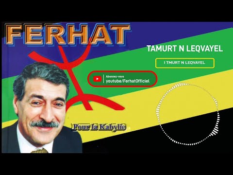Ferhat - Tamurt n Leqvayel