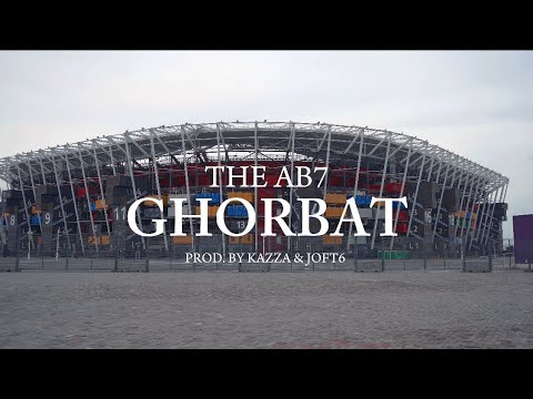 THE AB7 - GHORBAT (Official Music Video)