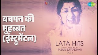 Download lagu बचपन की मुहब्बत (इंस्ट्रुमेंटल) | Lata Hits Instrumental By Tabun Sutradhar Vol 3 mp3
