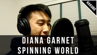 【Hakuro/ChrisSings Cover】Diana Garnet / Spinning World (Naruto Shippuden ED) 【歌ってみた】