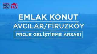 Emlak Konut Avcılar Firüzköy Projesi Nerede?