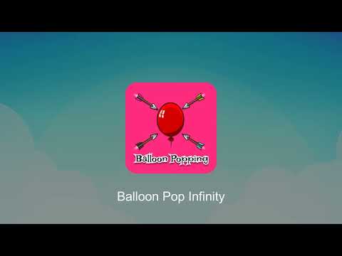 Balloon Pop Infinity
