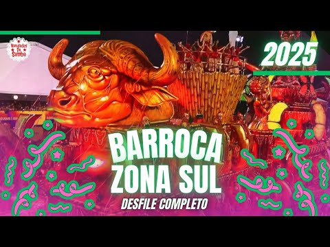 BARROCA ZONA SUL 2025- DESFILE COMPLETO.