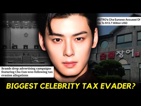 The Shady Truth Behind Cha Eunwoo’s Tax Evasion Case