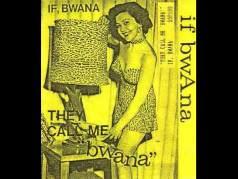 If, Bwana - Bleeding At Limelight