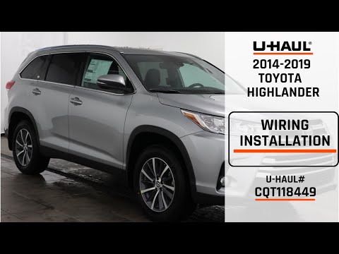 2014-2019 Toyota Highlander | U-Haul Trailer Wiring Installation