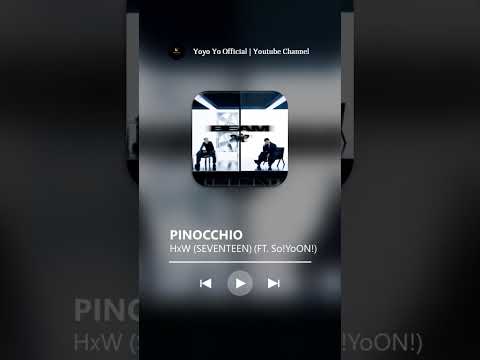 HxW (SEVENTEEN) - Pinocchio (FT. So!YoON!) (Ringtone Cut)
