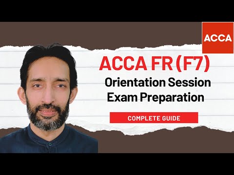ACCA FR (F7) - Orientation Session | Dec 2025 Financial Reporting Exam Preparation