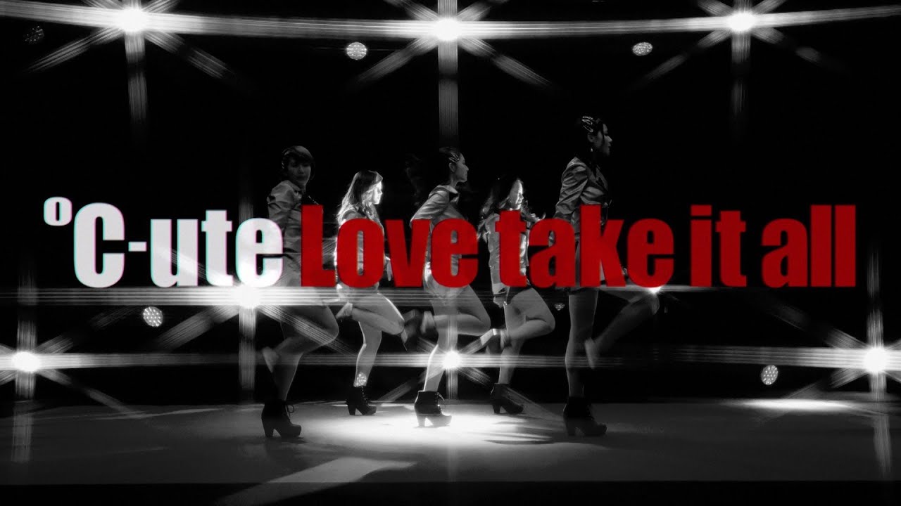 Love take it all / ℃-ute