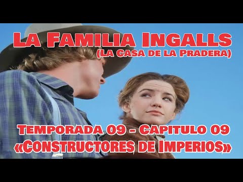 La Familia Ingalls T09-E09 - 2/6 (La Casa de la Pradera) Latino HD «Constructores de Imperios»