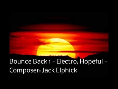 Bounce Back 1   Electro, Hopeful   Composer  Jack Elphick