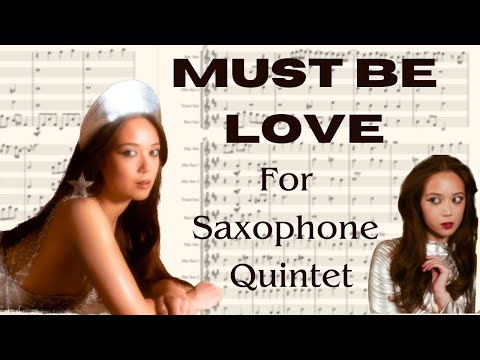 Laufey - Must Be Love || SAXOPHONE QUINTET