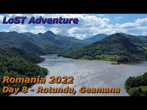 LoST | Romania Adventure 2022 - Day 8 - Rotundu, Geamăna, Apuseni