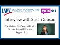 Interview with Susan Gibson, Candidate for Central Bucks School Board Director Region 8