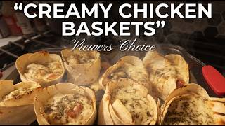 Creamy Chicken Baskets - Viewer Requested!
