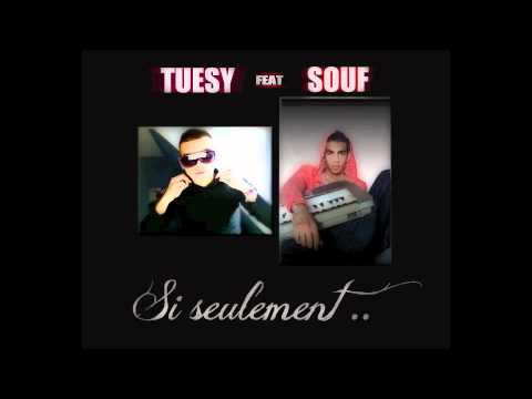 Tuesy Feat Souf - Si Seulement ( Souf a La Prod )
