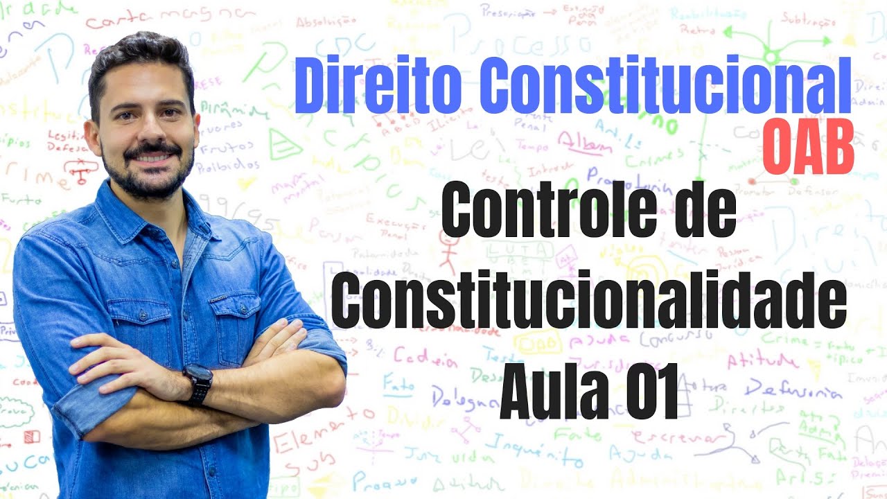 Controle de constitucionalidade - Aula 01 - Direito Constitucional - Desenhando OAB