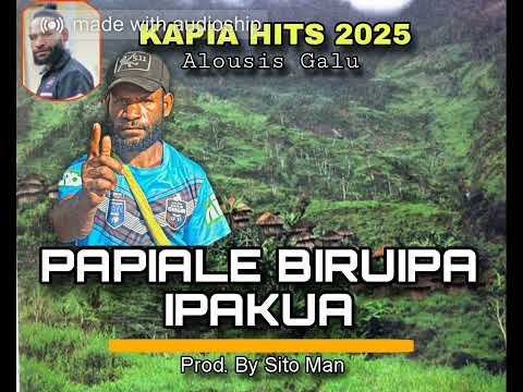 Kapia Hits - PAPIALE BIRU IPAKUA_2025 [ Prod By Sito Man]