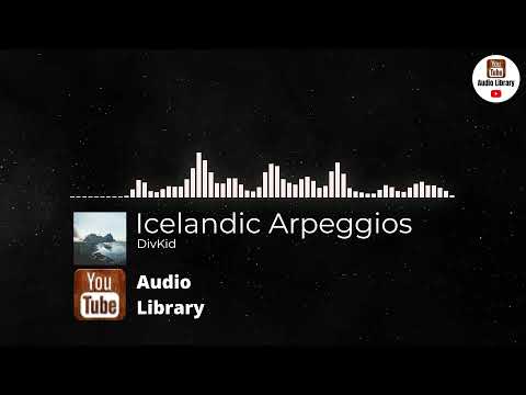 Icelandic Arpeggios DivKid 🎼 [ No Copyright Music ] ✅ 2022