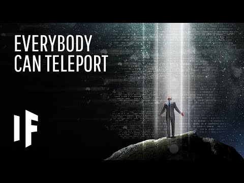 What If Teleportation Was Possible?