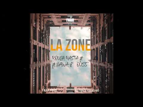 ROULA RASTA ft DAWA , OUSS - LA ZONE ( Official Audio )
