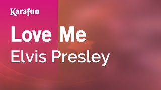 Karaoke Love Me - Elvis Presley *