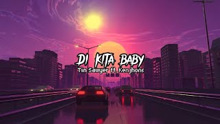 Di Kita Baby - Tim Sawyer ft. KenJhons (Lyrics Video)
