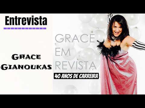 Entrevista com Grace Gianoukas - 40 anos de carreira em "Grace em Revista"