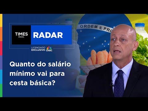 Alberto Ajzental — Times Brasil / CNBC — Salário mínimo sobe mais que inflação e cesta básica; Alberto Ajzental destrincha dados