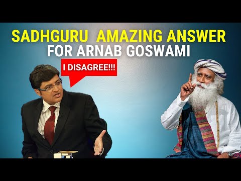 Sadhguru's Answer to Arnab Goswami's disagreement