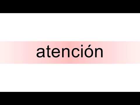 How to pronounce atención