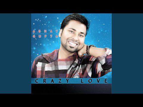 download lagu mp3 mp4 Abhay Gupta Crazy Love, download mp3 Abhay Gupta Crazy Love free download, download mp3 Abhay Gupta Crazy Love