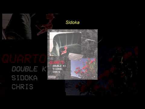 Double Ki - Quarto feat Chris, Sidoka