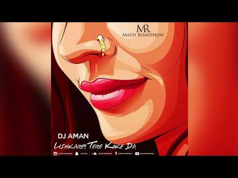 Lishkare Remix | Dj Aman Masti roadshow  Masti Roadshow | Dj Aman & Karan Mc