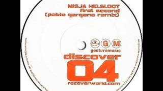 Misja Helsloot - First Second (Pablo Gargano Remix)