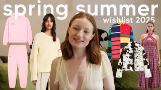 my spring summer 2025 fashion wish list | what to buy this spring summer