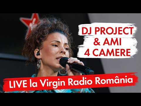 DJ PROJECT feat. AMI - 4 Camere | (LIVE @ Virgin Radio Romania)