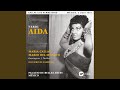Aida, Act 1: "Ritorna vincitor!" (Aida) (Live)