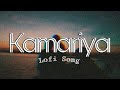 Kamariya (Mitron) | Slowed And Reverb | Darshan Raval | Dj Chetas | Lofi•99 music