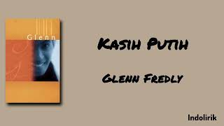 Download lagu Kasih Putih - Glenn Fredly | Lirik Lagu mp3