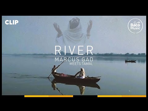 📺 Marcus Gad Meets Tamal - River [Official Video]