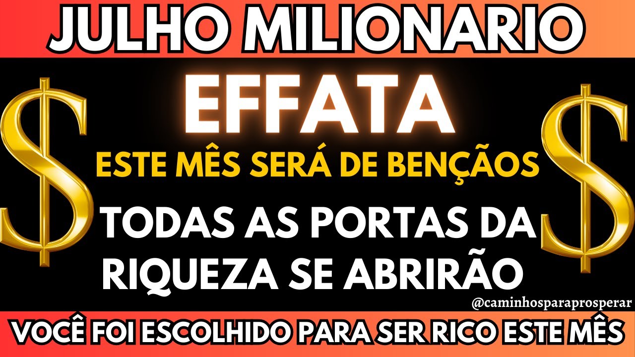 🌟ESTE SERÁ UM MÊS DE BÊNÇÃOS COM O PODER DO EFFATA TODAS AS PORTAS DA RIQUEZA SE ABRIRÃO💰 CONFIA🙏