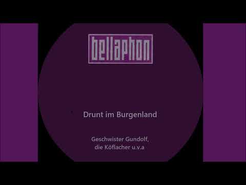 Drunt im Burgenland - Die fidelen Köflacher und Geschwister Gundolf