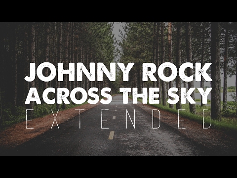 Johnny Rock - Across the Sky [EXTENDED]