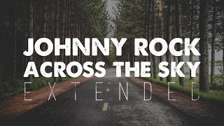 Johnny Rock - Across the Sky [EXTENDED]