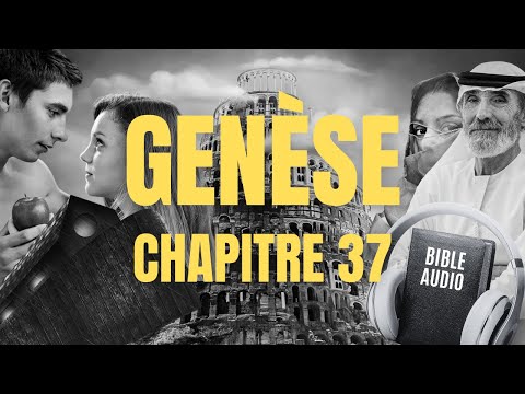 GENÈSE 37 | LA BIBLE AUDIO avec textes