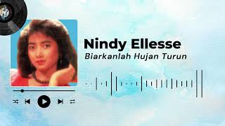 Download lagu Nindy Ellesse - Biarkanlah Hujan Turun mp3 Download lagu Nindy Ellesse - Biarkanlah Hujan Turun mp3