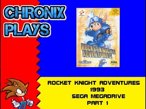 Chronix Plays: Rocket Knight Adventures Part 1